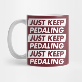 Keep Pedaling Mug